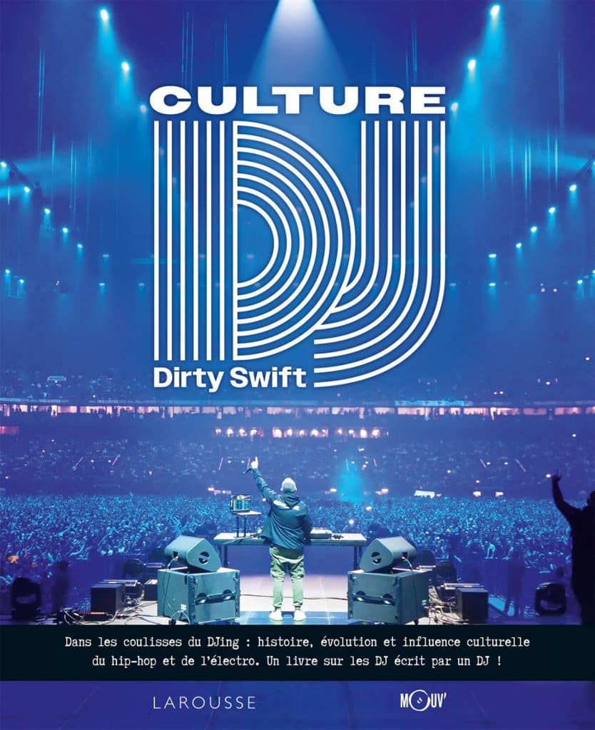 Dirty Swift nous plonge au cœur de la ‘Culture DJ’